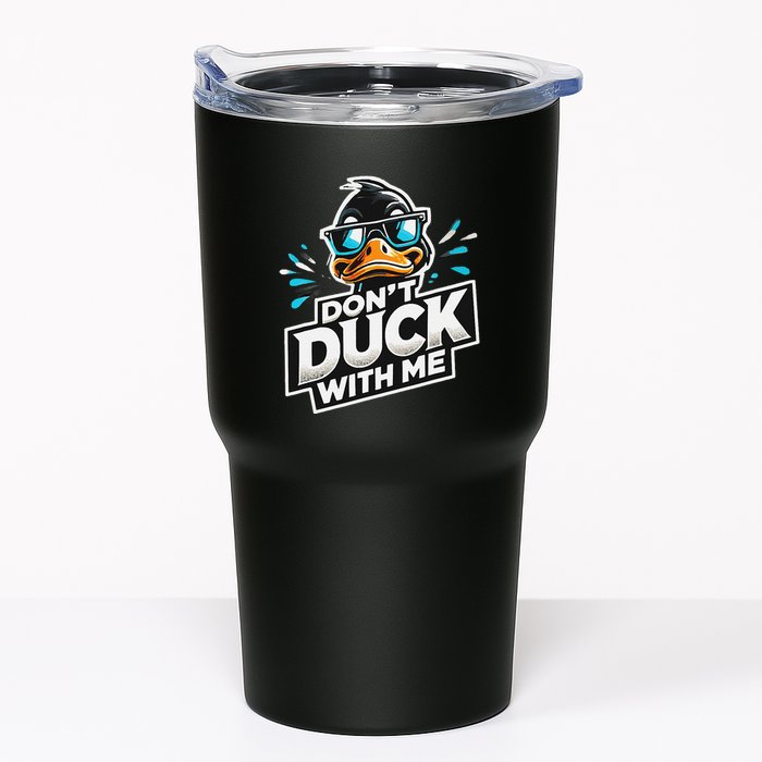 Cool Duck Don`T Duck Me Tumbler