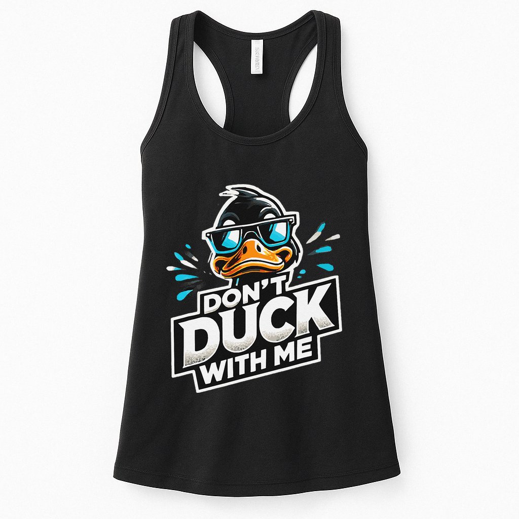 Cool Duck Don`T Duck Me Womens Tank Top