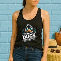 Cool Duck Don`T Duck Me Womens Tank Top