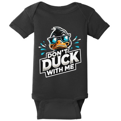 Cool Duck Don`T Duck Me Baby Bodysuit