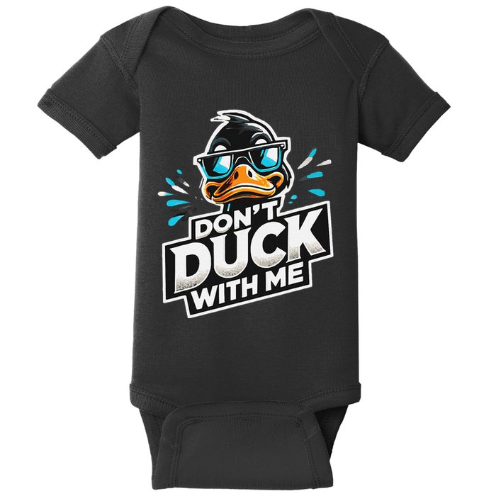 Cool Duck Don`T Duck Me Baby Bodysuit