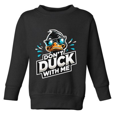 Cool Duck Don`T Duck Me Toddler Sweatshirt
