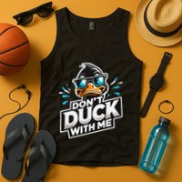 Cool Duck Don`T Duck Me Tank Top