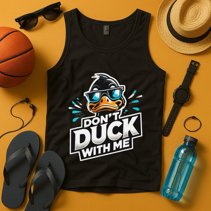 Cool Duck Don`T Duck Me Tank Top
