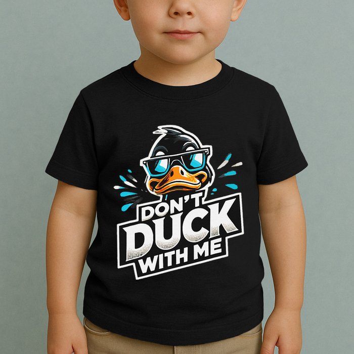 Cool Duck Don`T Duck Me Toddler T-Shirt
