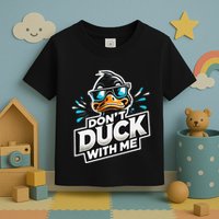 Cool Duck Don`T Duck Me Toddler T-Shirt