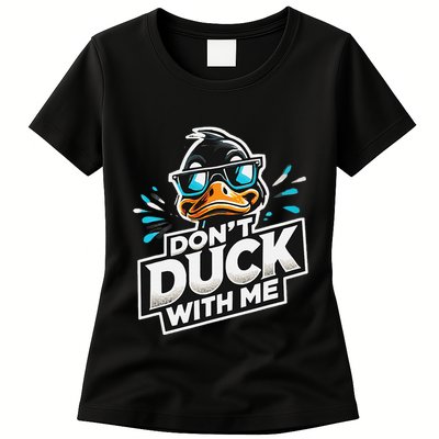 Cool Duck Don`T Duck Me Womens T-Shirt