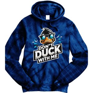 Cool Duck Don`T Duck Me Tie Dye Hoodie