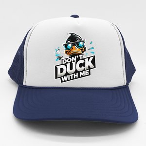 Cool Duck Don`T Duck Me Trucker Hat