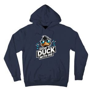 Cool Duck Don`T Duck Me Tall Hoodie