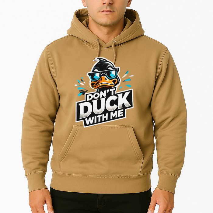 Cool Duck Don`T Duck Me Hoodie