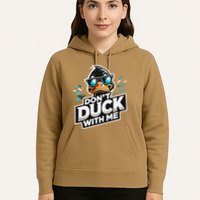 Cool Duck Don`T Duck Me Hoodie