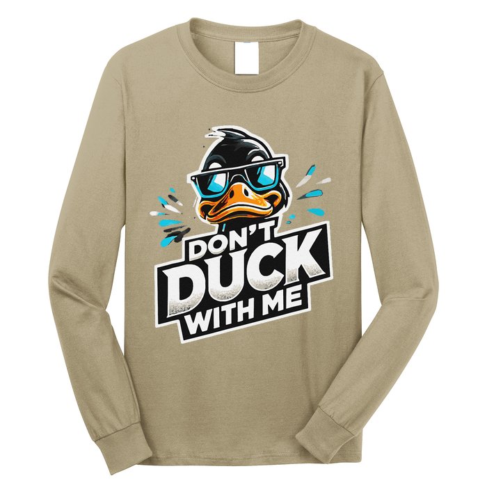 Cool Duck Don`T Duck Me Long Sleeve Shirt