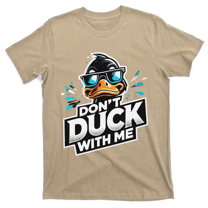 Cool Duck Don`T Duck Me T-Shirt