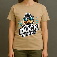 Cool Duck Don`T Duck Me T-Shirt