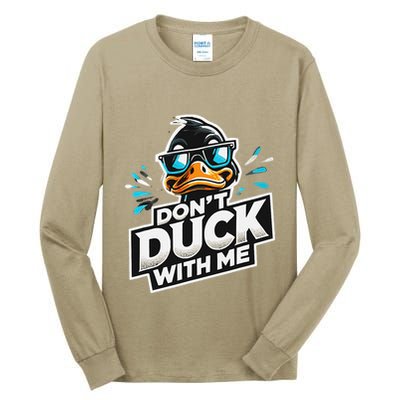 Cool Duck Don`T Duck Me Tall Long Sleeve T-Shirt