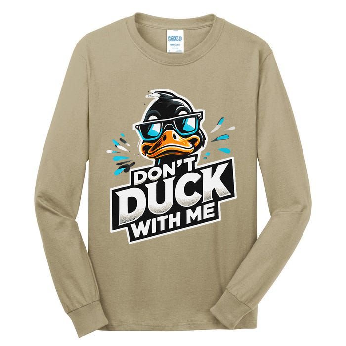 Cool Duck Don`T Duck Me Tall Long Sleeve T-Shirt