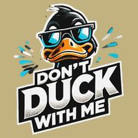 Cool Duck Don`T Duck Me Magnet