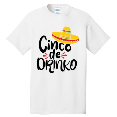 Cinco De Drinko Tall T-Shirt