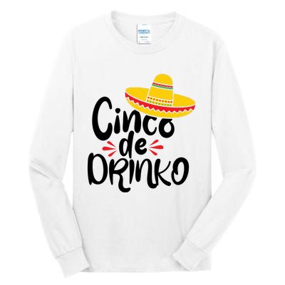 Cinco De Drinko Tall Long Sleeve T-Shirt