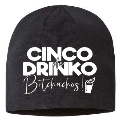 Cinco De Drinko Bitchachos! Sustainable Beanie