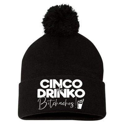 Cinco De Drinko Bitchachos! Pom Pom 12in Knit Beanie