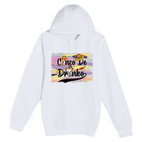 Cinco De Drinko Cinco De Mayo Sub Premium Pullover Hoodie