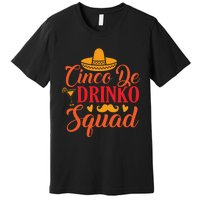 Cinco De Drinko Squad Cut File Premium T-Shirt