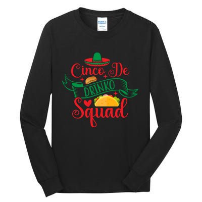 Cinco De Drinko Squad Tall Long Sleeve T-Shirt