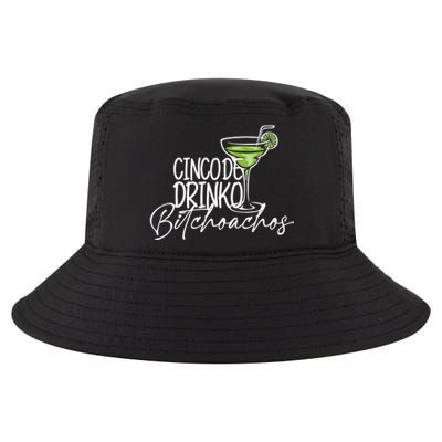 Cinco De Drinko Bitchachos Funny Cinco De Mayo Drinking Cool Comfort Performance Bucket Hat