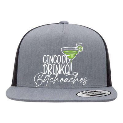 Cinco De Drinko Bitchachos Funny Cinco De Mayo Drinking Flat Bill Trucker Hat