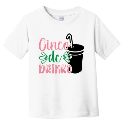 Cinco De Drinko, Cinco De Mayo Toddler T-Shirt