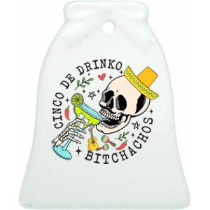 Cinco De Drinko Bitchachos Funny Cinco De Mayo Drinking Ceramic Bell Ornament