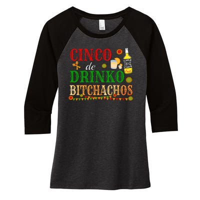 Cinco De Drinko Bitchachos Funny Cinco De Mayo Drinking Women's Tri-Blend 3/4-Sleeve Raglan Shirt