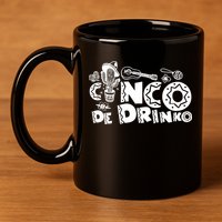 Cinco De Drinko Light 11oz C Handle Ceramic Mug