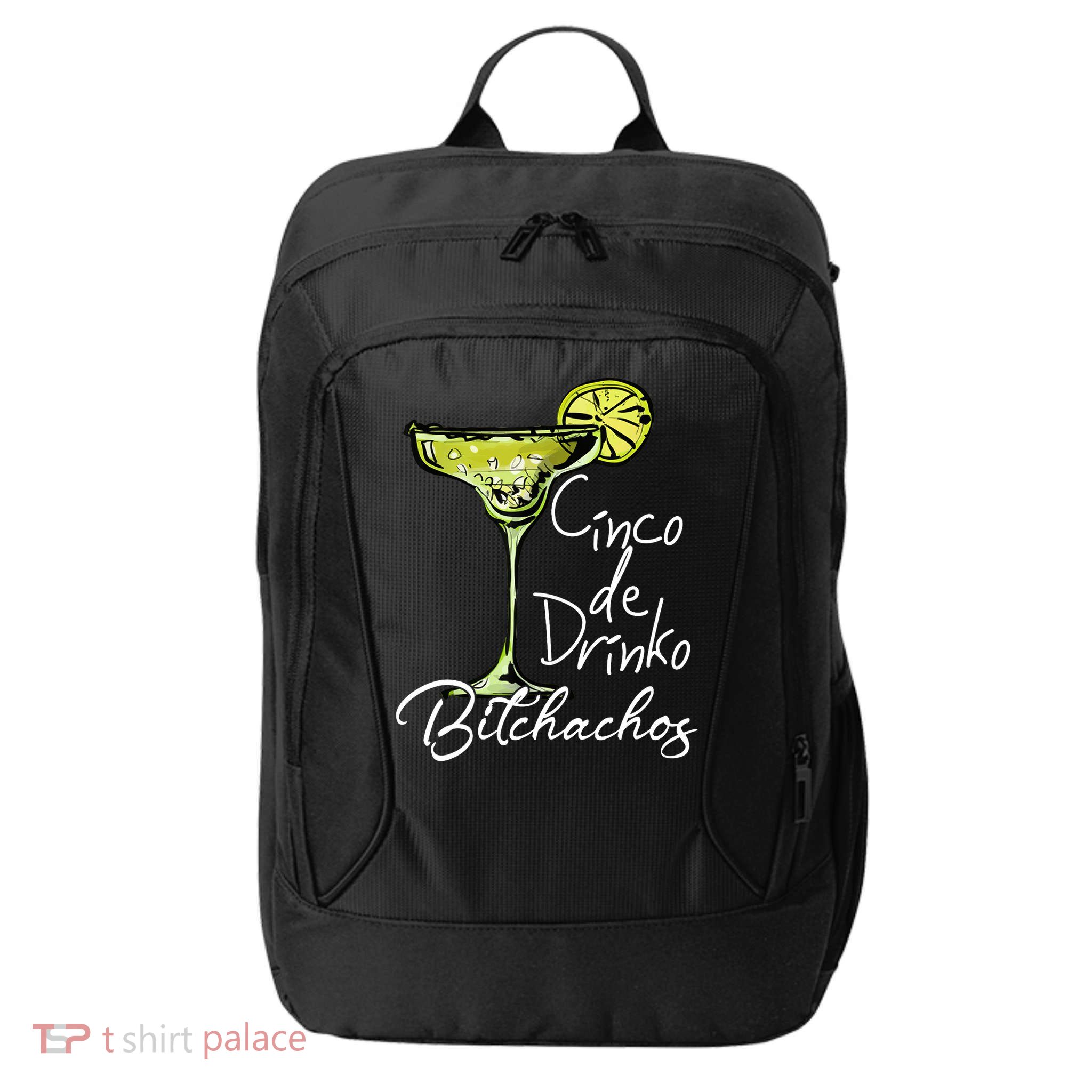 Cinco De Drinko Bitchachos Funny Cinco De Mayo Drinking  City Backpack
