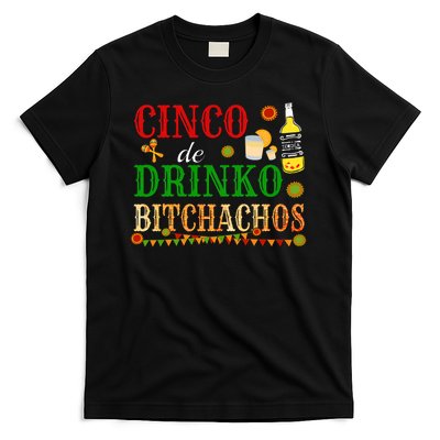 Cinco De Drinko Bitchachos Funny Cinco De Mayo Drinking T-Shirt