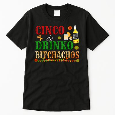 Cinco De Drinko Bitchachos Funny Cinco De Mayo Drinking Tall T-Shirt