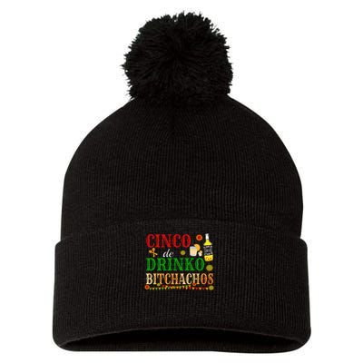 Cinco De Drinko Bitchachos Funny Cinco De Mayo Drinking Pom Pom 12in Knit Beanie