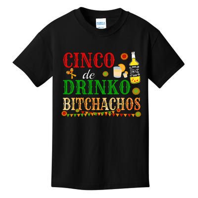 Cinco De Drinko Bitchachos Funny Cinco De Mayo Drinking Kids T-Shirt