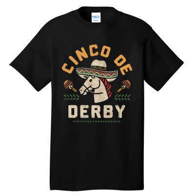 Cinco De Derby Funny Horse Racing Derby Party Sombrero Tall T-Shirt