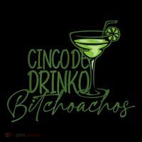 Cinco De Drinko Bitchachos Funny Cinco De Mayo Drinking Premium T-Shirt