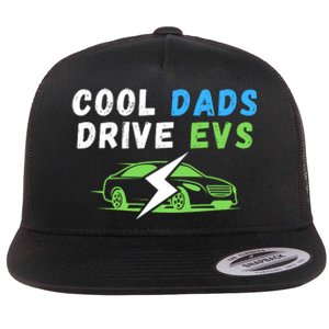 Cool Dads Drive EVs Drive EVs EV Life Funny Electric Vehicle Flat Bill Trucker Hat