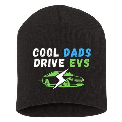 Cool Dads Drive EVs Drive EVs EV Life Funny Electric Vehicle Short Acrylic Beanie