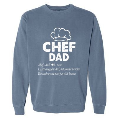 Chef Dad Definition Cooking Fathers Day Gift Funny Gift Garment-Dyed Sweatshirt