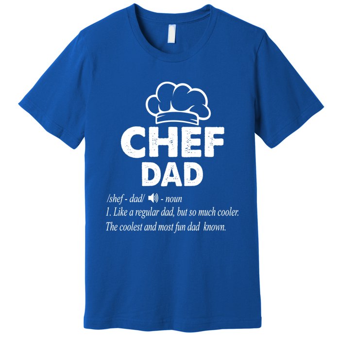 Chef Dad Definition Cooking Fathers Day Gift Funny Gift Premium T-Shirt