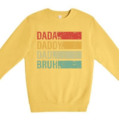 Cute Dada Daddy Dad Bruh Fathers Day Vintage Funny Father Premium Crewneck Sweatshirt