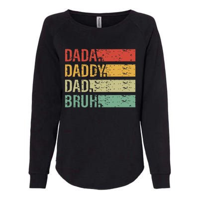 Cute Dada Daddy Dad Bruh Fathers Day Vintage Funny Father Womens California Wash Sweatshirt