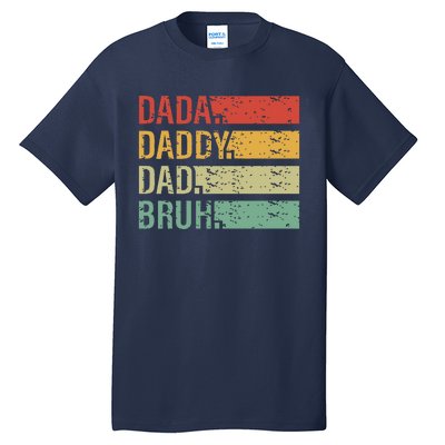 Cute Dada Daddy Dad Bruh Fathers Day Vintage Funny Father Tall T-Shirt