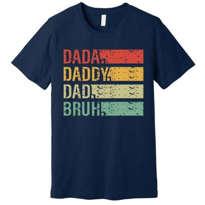 Cute Dada Daddy Dad Bruh Fathers Day Vintage Funny Father Premium T-Shirt